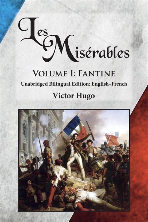 Les Misérables Volume I Fantine Unabridged Bilingual Edition English-French Volume 1 Kindle Editon