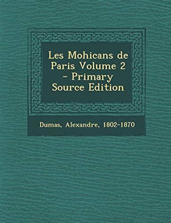 Les Mohicans de Paris v2 Volume 2 French Edition Kindle Editon