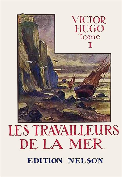 Les Travailleurs De La Mer 2 Volumes in One Reader