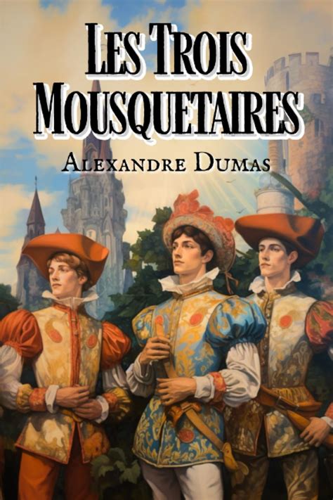 Les Trois mousquetaires French Edition Kindle Editon