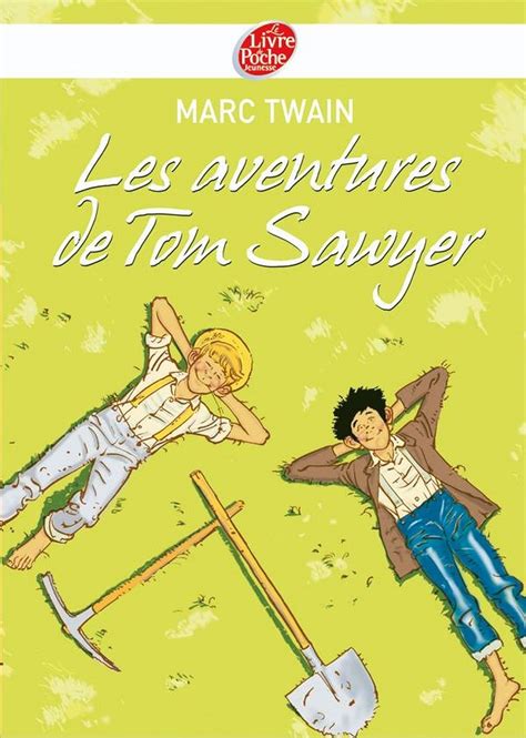 Les aventures de Tom Sawyer Texte intégral Classique French Edition