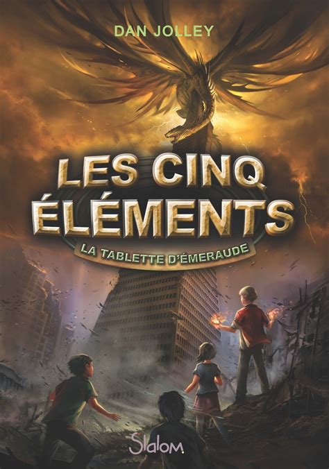 Les cinq éléments tome 1 La Tablette d émeraude French Edition Kindle Editon