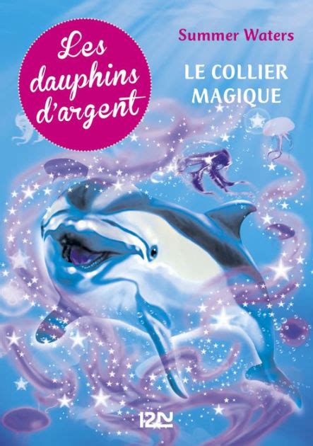 Les dauphins d argent tome 1 DAUPHINS ARGENT French Edition