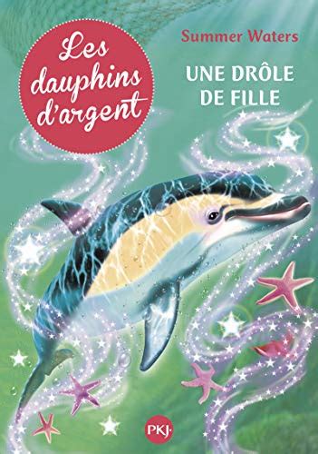 Les dauphins d argent tome 3 DAUPHINS ARGENT French Edition