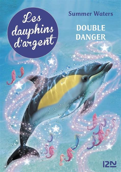 Les dauphins d argent tome 4 DAUPHINS ARGENT French Edition
