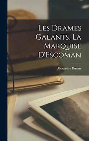 Les drames galants la Marquise d Escoman French Edition Epub