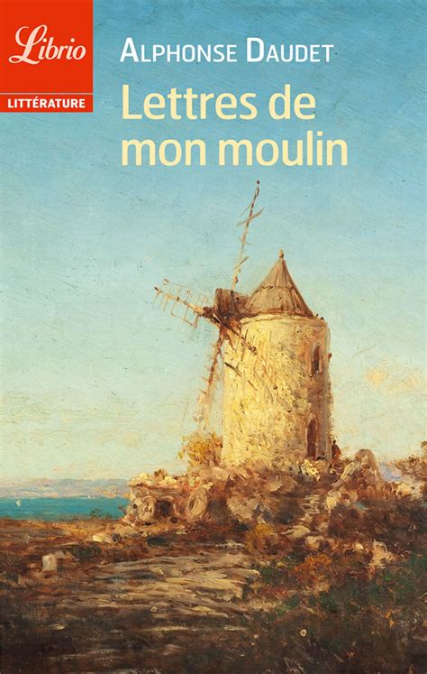 Les lettres de mon moulin Annoté French Edition
