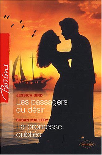Les passagers du désir La promesse oubliée Harlequin Passions French Edition Kindle Editon
