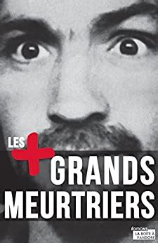 Les plus grands meurtriers Psychologie des tueurs en série Obscuria French Edition Doc