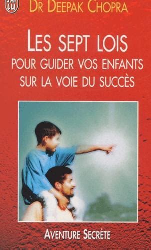 Les sept lois pour guider vos enfants sur la voie du succès PDF