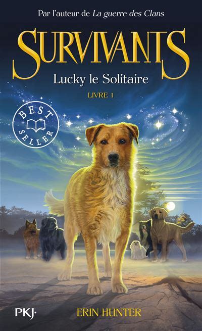 Les survivants tome 1 Lucky le solitaire French Edition