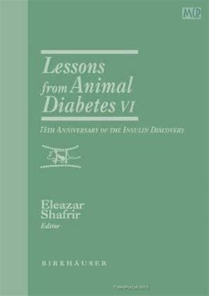 Lessons from Animal Diabetes VI 75th Anniversary of the Insulin Discovery Kindle Editon