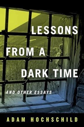 Lessons from a Dark Time and Other Essays1844672395 Doc