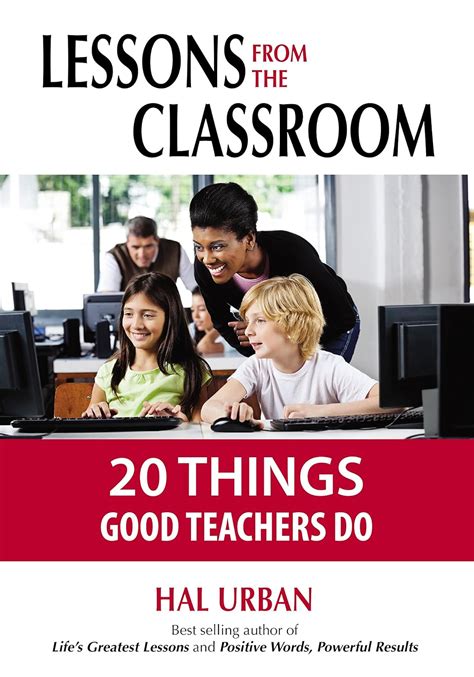 Lessons from the Classroom 20 Things Good Teachers Do Kindle Editon