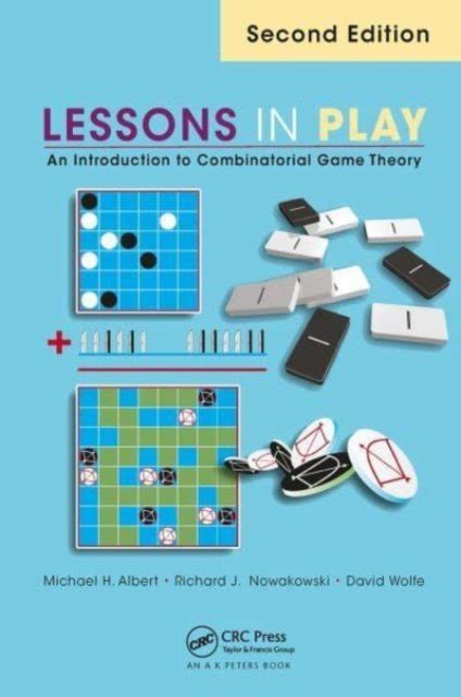 Lessons in Play An Introduction to Combinatorial Game Theory Second Edition PDF