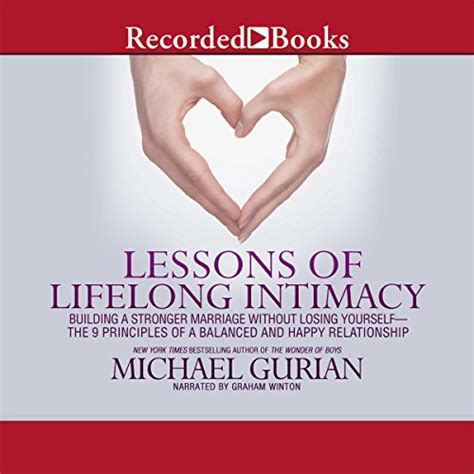 Lessons of Lifelong Intimacy Building a Stronger Marriage Without Losing Yourself―The 9 Principles of a Balanced and Happy Relationship Kindle Editon