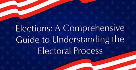 Let's Talk Elections: A Comprehensive Guide to the Electoral Process