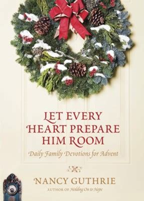Let Every Heart Prepare Him Room Daily Family Devotions for Advent Kindle Editon