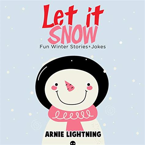 Let it Snow Fun Winter Stories for Kids and Funny Jokes