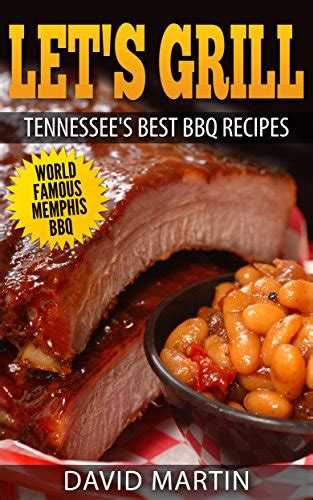 Let s Grill Tennessee s Best BBQ Recipes Epub