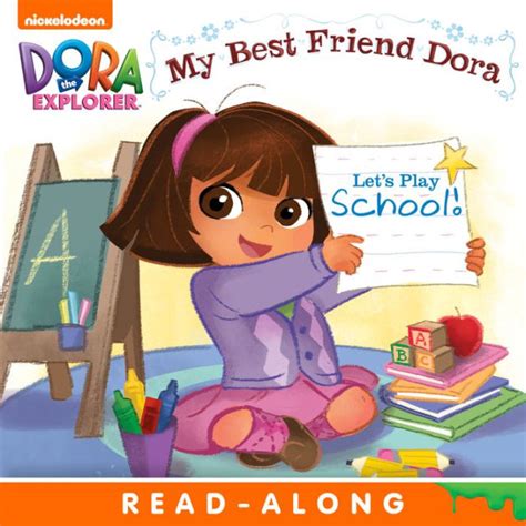 Let s Play School My Best Friend Dora Dora the Explorer