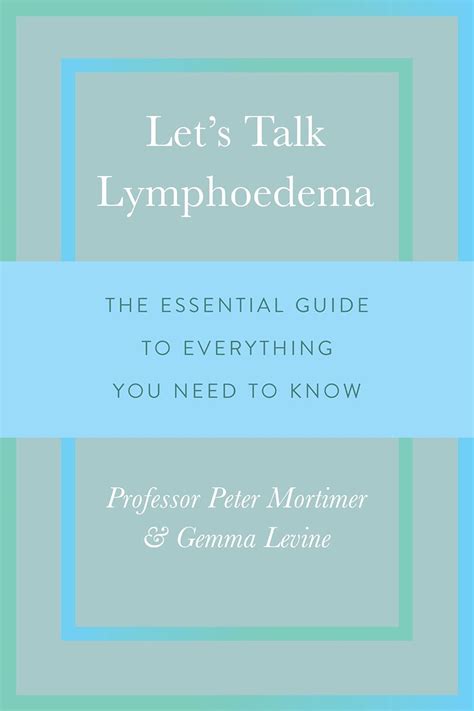 Let s Talk Lymphoedema The Essential Guide to Everything You Need to Know PDF