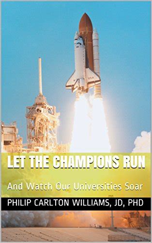 Let the Champions Run And Watch Our Universities Soar The Plight of Higher Education in the United States Book 3 Reader