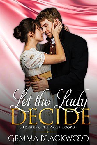 Let the Lady Decide Redeeming the Rakes Book 3 PDF