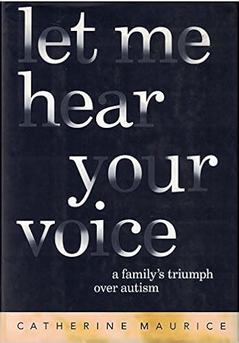 Let.Me.Hear.Your.Voice.A.Family.s.Triumph.over.Autism Ebook Kindle Editon