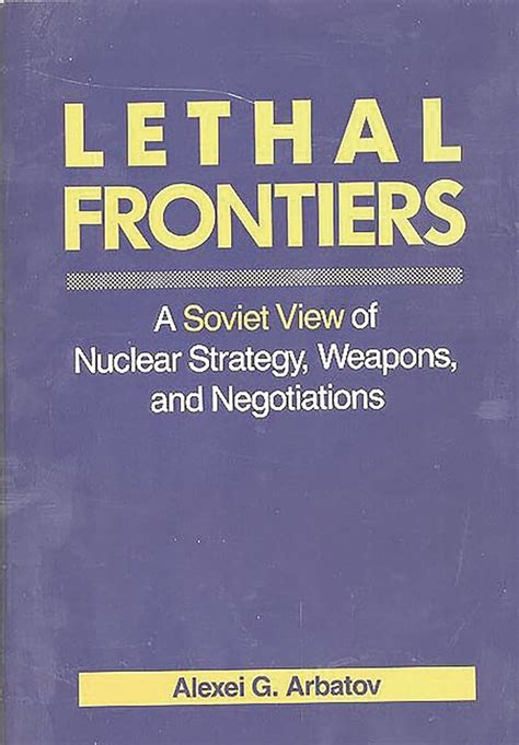 Lethal Frontiers A Soviet View of Nuclear Strategy Epub