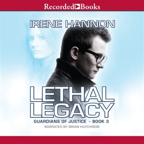 Lethal Legacy A Novel Guardians of Justice Volume 3 PDF