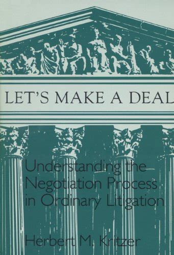 Lets Make a Deal Understanding the Negotiation Process in Ordinary Litigation Epub