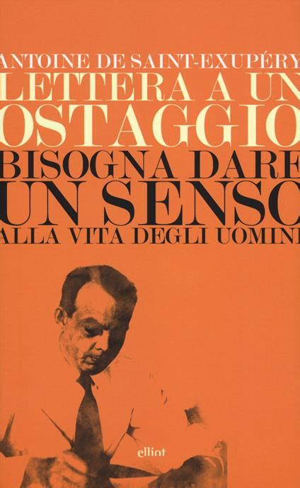 Lettera a un ostaggio Bisogna dare un senso alla vita degli uomini Italian Edition Epub