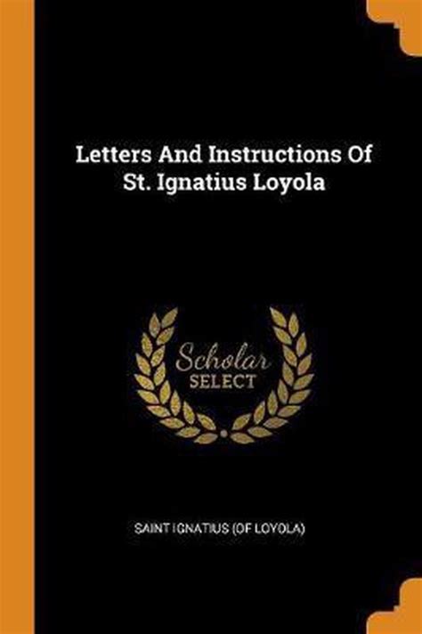 Letters and Instructions of St. Ignatius Loyola... PDF