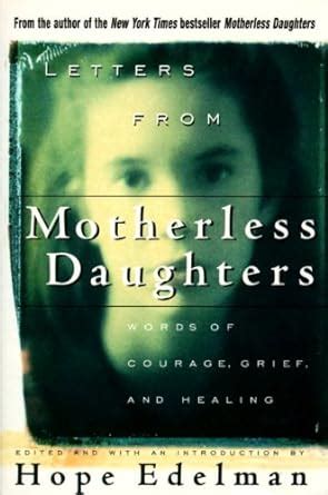 Letters from Motherless Daughters Words of Courage Grief and Healing Epub