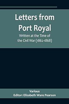 Letters from Port Royal 1862-1868 Doc