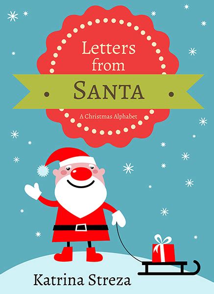 Letters from Santa A Christmas Alphabet Book Xist Children s Books