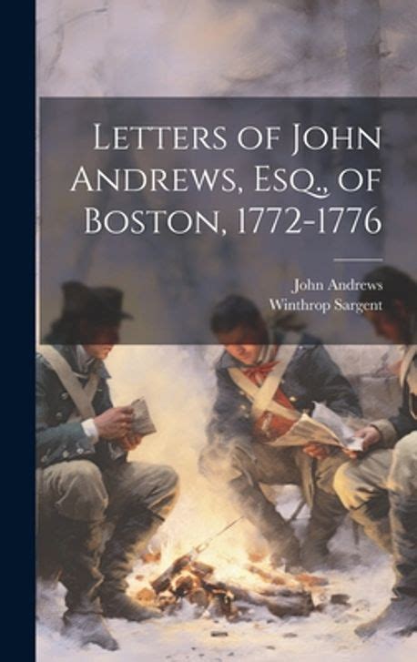 Letters of John Andrews esq of Boston 1772-1776 Doc