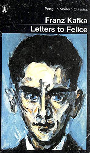 Letters to Felice Kafka s Other Trial Penguin Modern Classics Reader