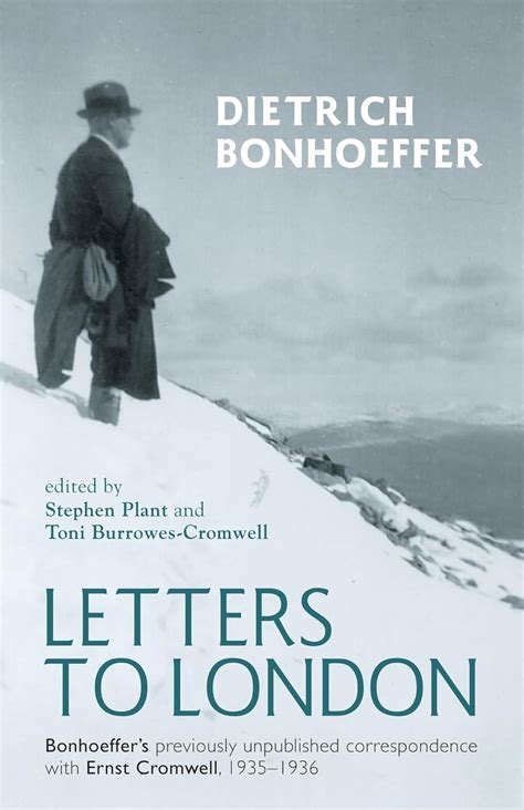 Letters to London Bonhoeffer s Previously Unpublished Correspondence with Ernst Cromwell 1935-36 PDF