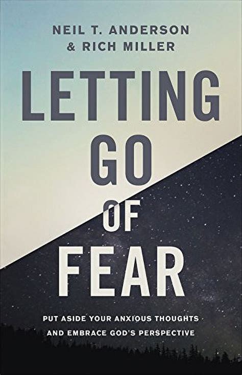 Letting Go of Fear Put Aside Your Anxious Thoughts and Embrace God s Perspective PDF
