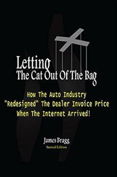 Letting The Cat Out Of The Bag How The Auto Industry Redesigned The Dealer Invoice Price When The Internet Arrived PDF