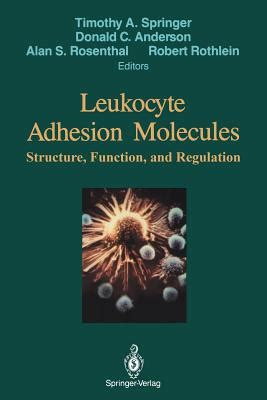 Leukocyte Adhesion Molecules Proceedings of the First International Conference on: &quot Reader