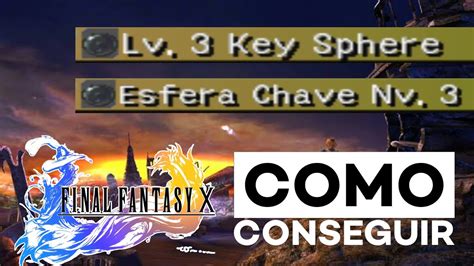 Level 3 Key Sphere in Final Fantasy X: Unlocking a World of Possibilities