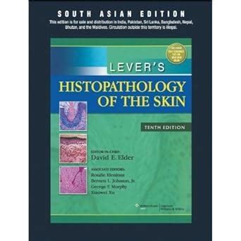 Lever's Histopathology of the Skin 10th Edition Kindle Editon