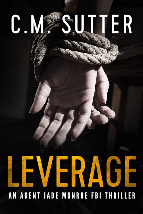 Leverage An Agent Jade Monroe FBI Thriller Volume 4 Doc