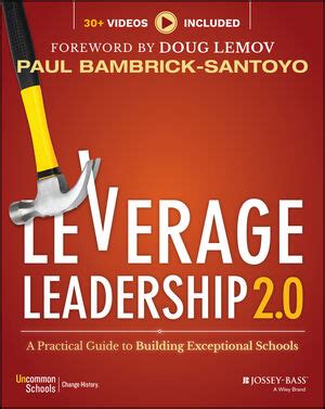 Leverage Leadership A Practical Guide to Building Exceptional Schools Reader
