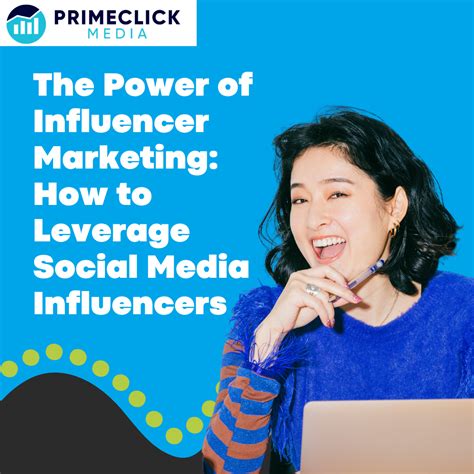 Leverage Social Media and Influencer Marketing: