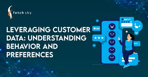 Leveraging Data to Understand Customer Behavior