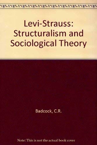 Levi-Strauss Structuralism and Sociological Theory PDF